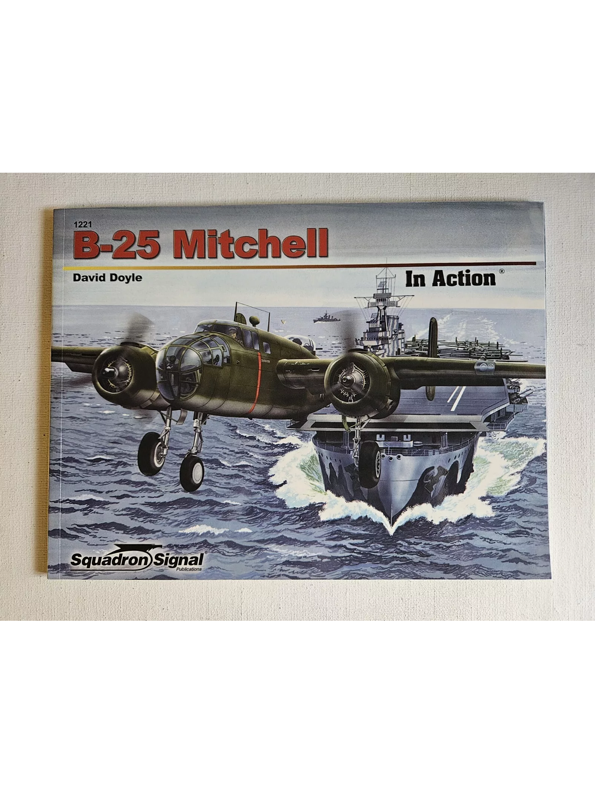 Aircraft 1221 (221) - B-25 Mitchell In Action - Squadron Signal