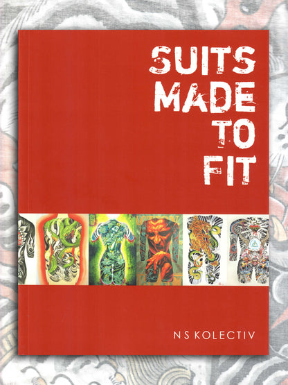 Suits Made To Kit: Tattoos From NS Kolectiv
