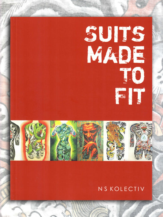 Suits Made To Kit: Tattoos From NS Kolectiv
