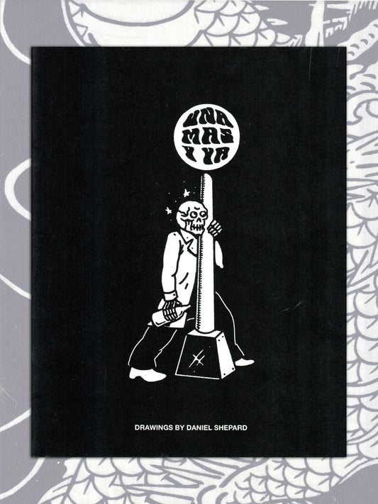 Una Mas Y Ya - Daniel Shepard Zine (2024)